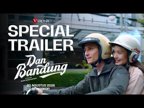 Special Trailer Film Dan Bandung | 20 Agustus 2026 di Bioskop #DanBandung