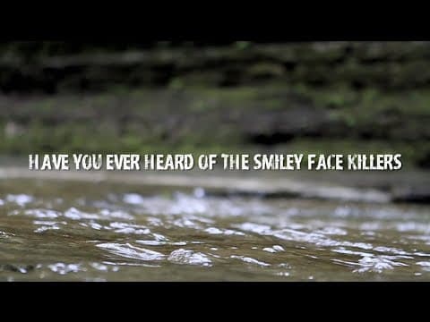 Have you heard of The Smiley Face Killers?, New Dawn Films