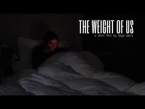 THE WEIGHT OF US : a short film about emotional abuse
