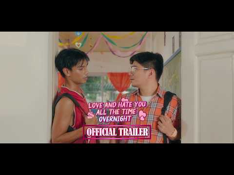 Love and Hate You, All the Time, Overnight | Official Trailer