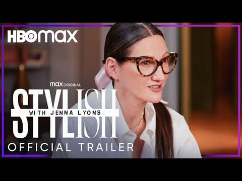 Stylish With Jenna Lyons | Official Trailer | HBO Max