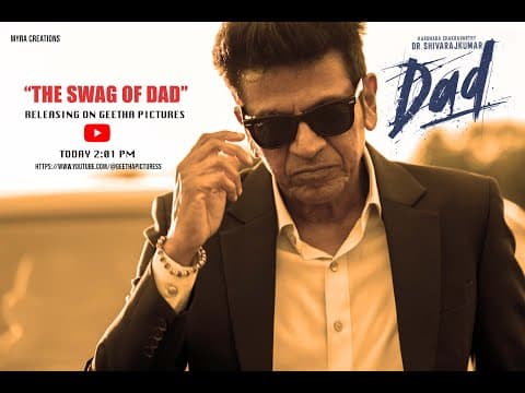 THE SWAG OF DAD | Dr Shivarajkumar | Aneel kanneganti | Myra Creations | Dad | Geetha Pictures