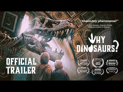 WHY DINOSAURS? Official Trailer