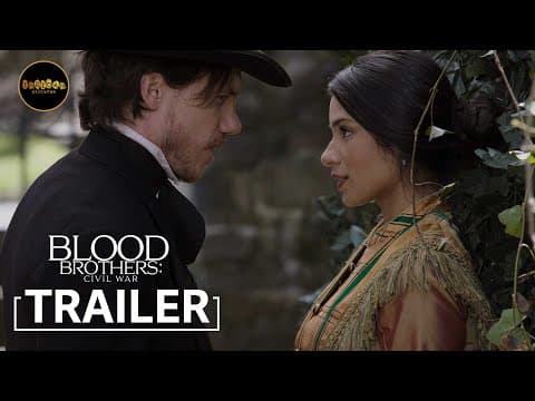 Blood Brothers: Civil War | OFFICIAL  TRAILER
