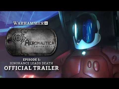 Aeronautica Imperialis – Episode 1 Official Trailer | Warhammer+