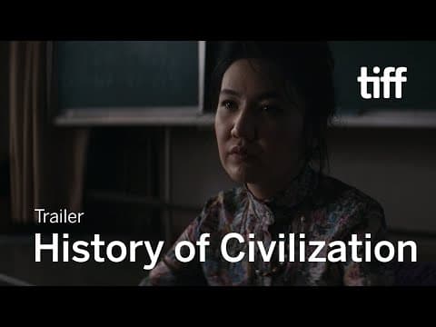 HISTORY OF CIVILIZATION Trailer | TIFF 2020