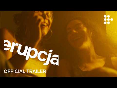 ERUPCJA | Trailer | Hand-picked by MUBI