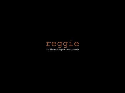 Reggie: A Millennial Depression Comedy-Teaser Promo