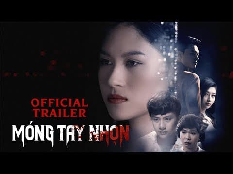 Móng Tay Nhọn - Ngọc Thanh Tâm, Minh Dự, Duy Khánh, Kim Chi, Anh Dũng, Kim Nhã | Official Trailer