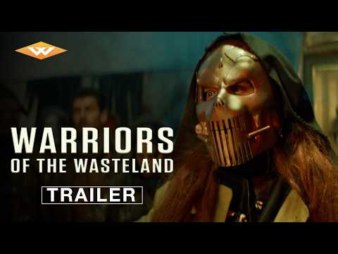 WARRIORS OF THE WASTELAND - Official Trailer | Watch On Digital Now