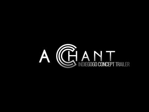 A Chant Concept Trailer