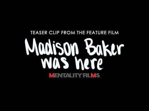 MADISON BAKER WAS HERE  -  TEASER CLIP