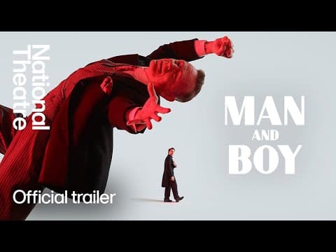 Man and Boy | Official Trailer | National Theatre