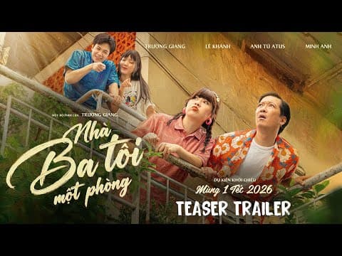 NHÀ BA TÔI MỘT PHÒNG | TEASER TRAILER | DKKC MÙNG 1 TẾT NGUYÊN ĐÁN 2026