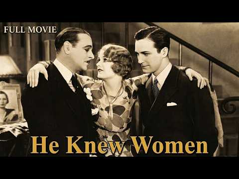⭐ He Knew Women (1930) Full Movie | Lowell Sherman | Pre Code Comedy | Public Domain