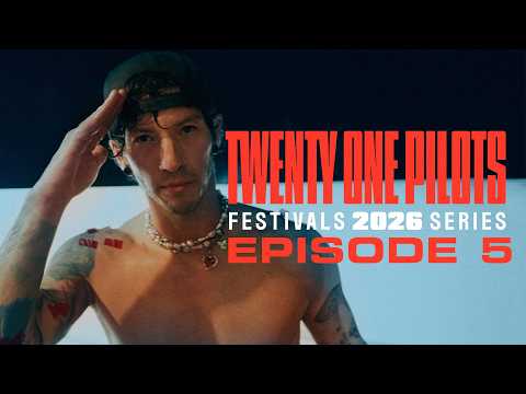 Twenty One Pilots - Festivals 2026 Series: Episode 5