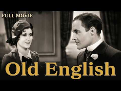⭐ Old English (1930) Full Movie | George Arliss | Pre Code Drama | Public Domain