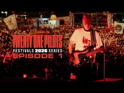 Twenty One Pilots - Festivals 2026 Series: Episode 1