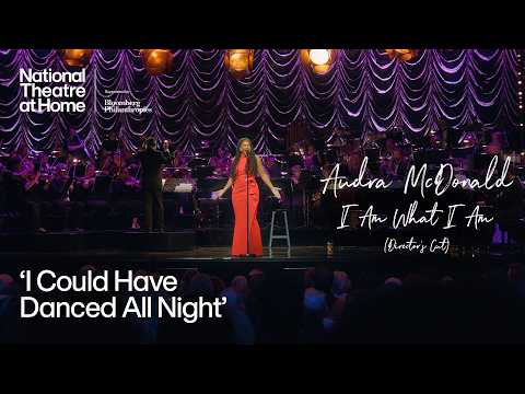 Audra McDonald: I Am What I Am | "I Could Have Danced All Night" | National Theatre at Home
