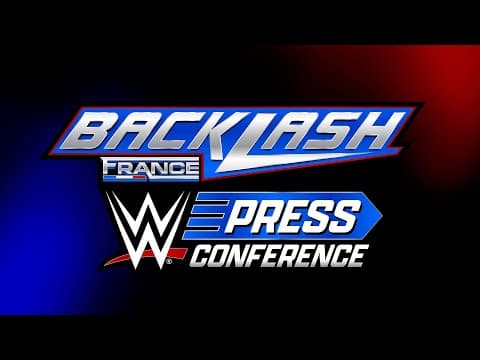 WWE Backlash France Post-Show Press Conference: May 4, 2024