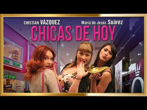 "CHICAS DE HOY"  Pelicula completa en HD