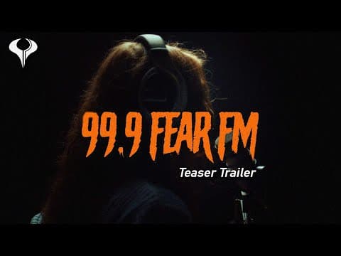 99.9 FEAR FM | Teaser Trailer
