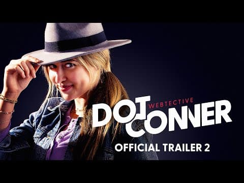Dot Conner: Webtective (Feature FIlm) | Official Trailer 2