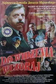 Do Widzenia Wczoraj. Dwie Krótkie Komedie o Zmianie Systemu