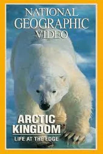 National Geographic - Arctic Kingdom: Life at the Edge