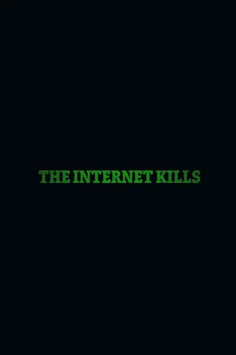 The Internet Kills