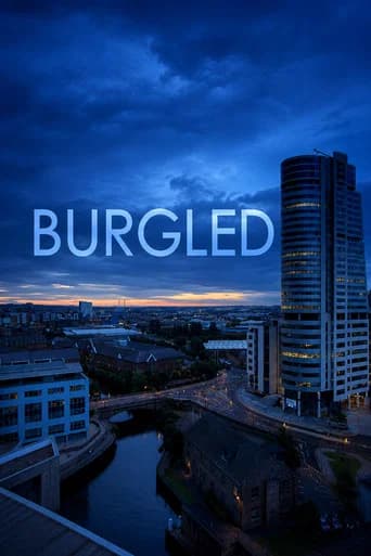 Burgled