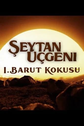 Şeytan Üçgeni - I. Barut Kokusu