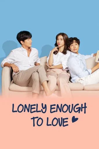 Lonely Enough to Love!